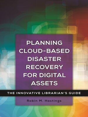 cover image of Planning Cloud-Based Disaster Recovery for Digital Assets